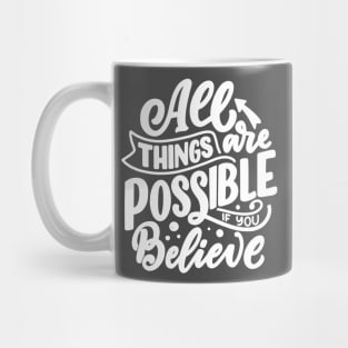 ALL THINGS ARE POSSIBKE Mug